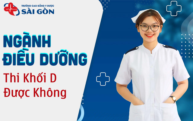 ngành điều dưỡng thi khối d được không