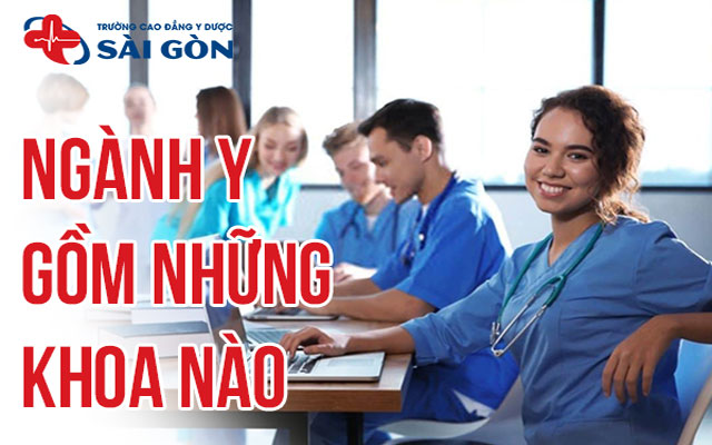 ngành y gồm những khoa nào