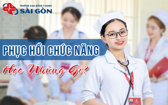 ngành phục hồi chức năng học những gì