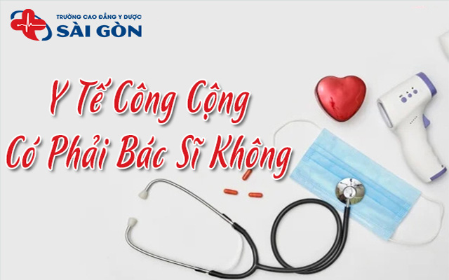 y tế công cộng có phải bác sĩ không