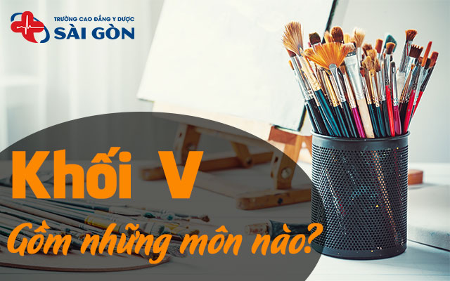 khối v gồm những môn nào