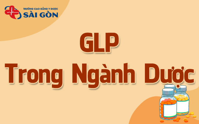 glp trong ngành dược là gì