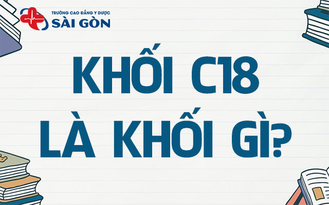 khối c18 gồm những môn nào