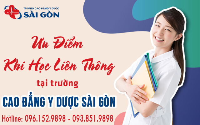 Có nhiều ưu điểm khi học Liên thông tại Trường Cao đẳng Y Dược Sài Gòn
