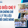 Những điều chú ý khi xin chứng chỉ Vật lý trị liệu Phục hồi chức năng