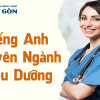 Tổng hợp các từ vựng Tiếng anh chuyên ngành Điều dưỡng