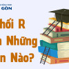 Khối R gồm những môn nào? Ngành nào xét tuyển khối R
