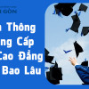 Học Liên thông Trung cấp lên Cao đẳng mất bao lâu 2025?