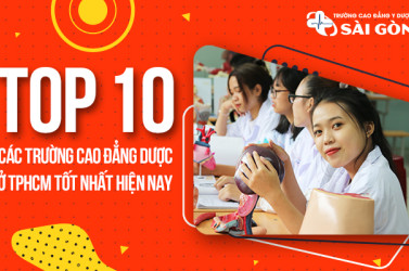 Top 10 các trường Cao đẳng Dược ở TPHCM tốt nhất hiện nay