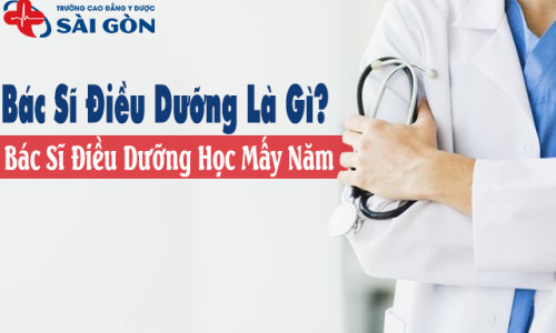 Bác sĩ Điều dưỡng là gì? Bác sĩ Điều dưỡng học mấy năm?