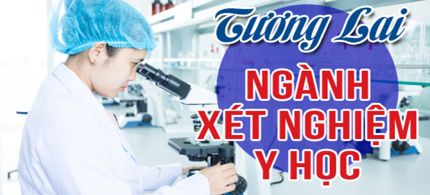 Học ngành Kỹ thuật Xét nghiệm Y học có tương lai không?