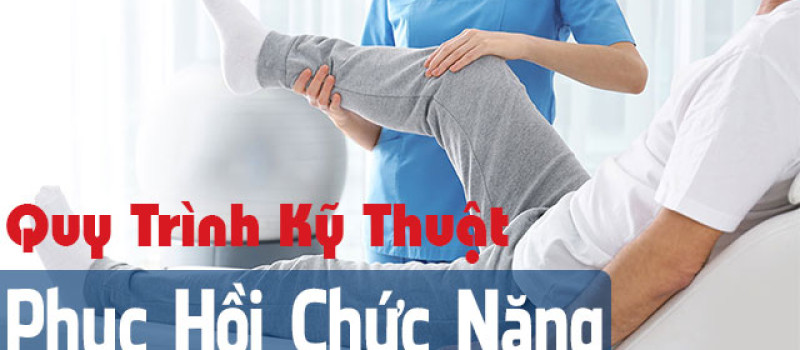 Các quy trình Kỹ thuật Phục hồi chức năng của Bộ Y tế