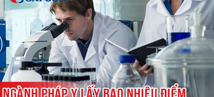 Ngành Pháp y lấy bao nhiêu điểm? Cơ hội nghề nghiệp của ngành