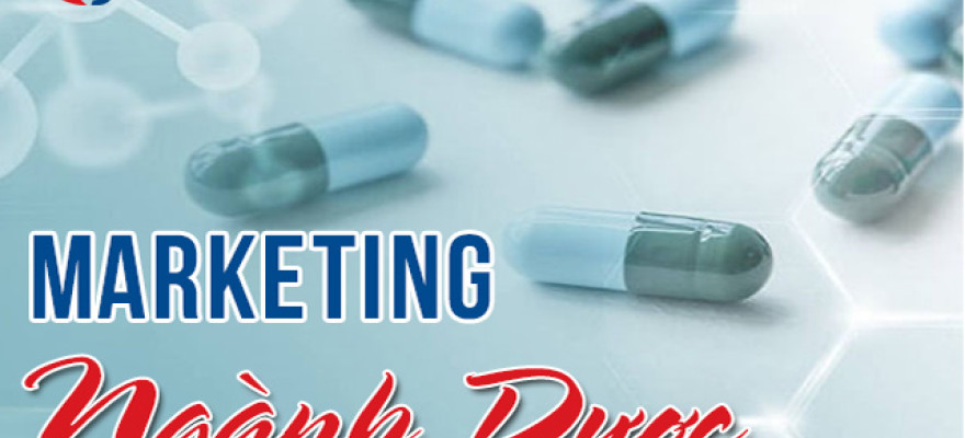 Marketing ngành Dược là gì? Công việc của Marketing Dược