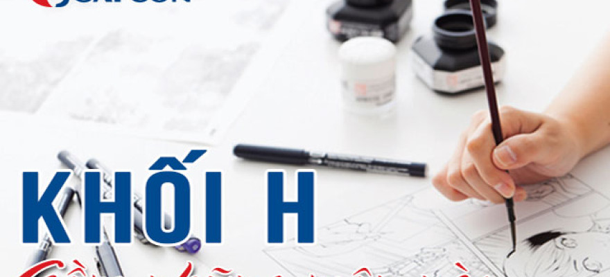 Thi khối H gồm những môn gì? Các ngành học khối H