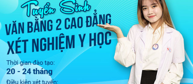 Tuyển sinh Văn bằng 2 Cao đẳng Xét nghiệm Y học TP.HCM