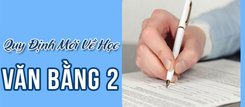 Những quy định mới về học Văn bằng 2 hiện nay