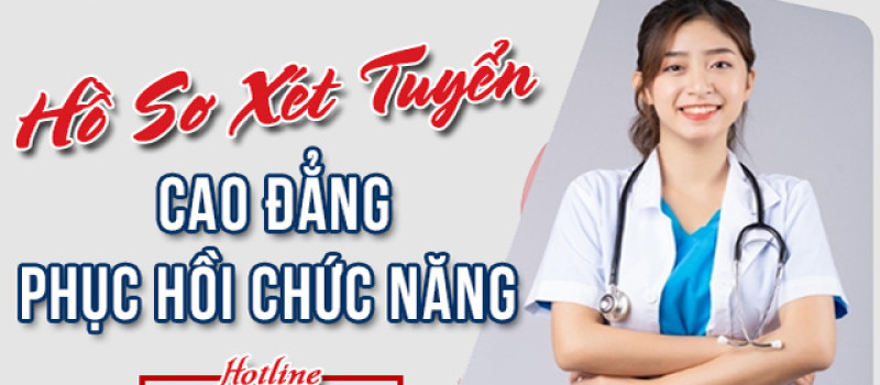 Hồ sơ xét tuyển Cao đẳng Phục hồi chức năng TPHCM 2025
