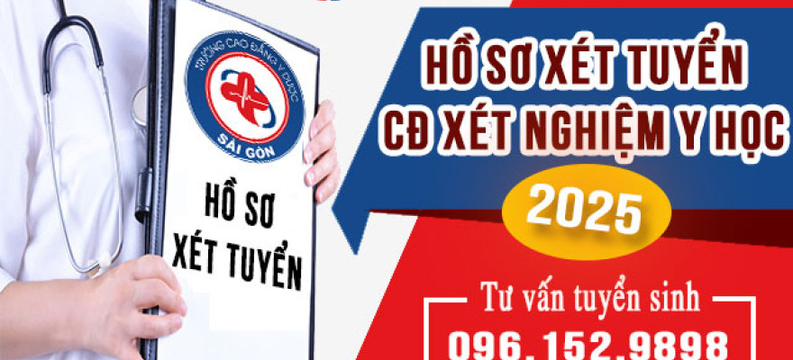 Hồ sơ xét tuyển Cao đẳng Xét nghiệm Y học năm 2025 cần gì?