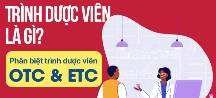 Tìm hiểu Trình dược viên là gì? Phân biệt trình dược viên OTC và ETC